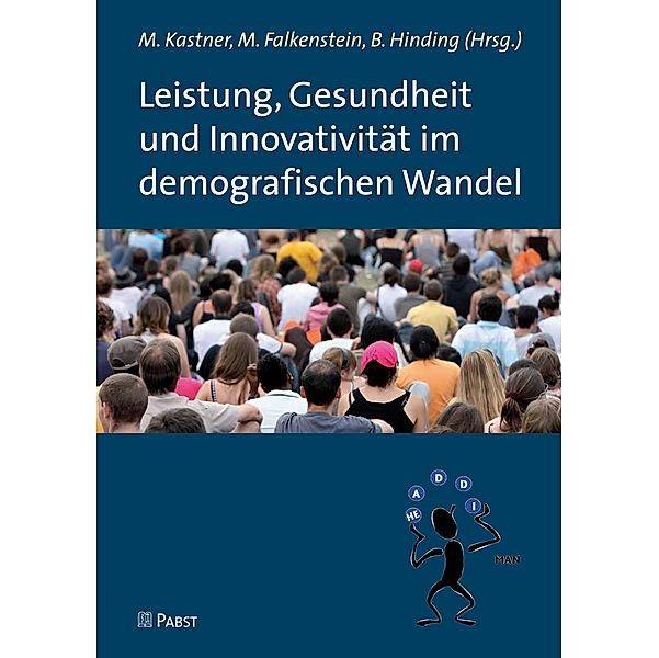 Leistung, Gesundheit und Innovativität im demografischen Wandel