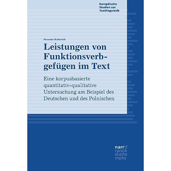 Leistungen von Funktionsverbgefügen im Text / Europäische Studien zur Textlinguistik Bd.21, Susanne Kabatnik