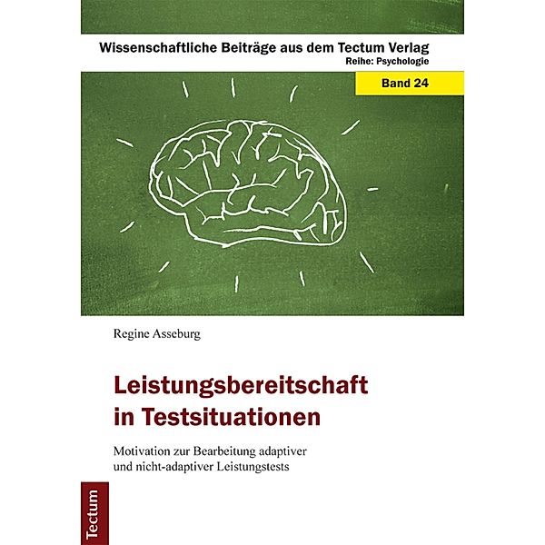 Leistungsbereitschaft in Testsituationen / Wissenschaftliche Beiträge aus dem Tectum Verlag Bd.24, Regine Asseburg