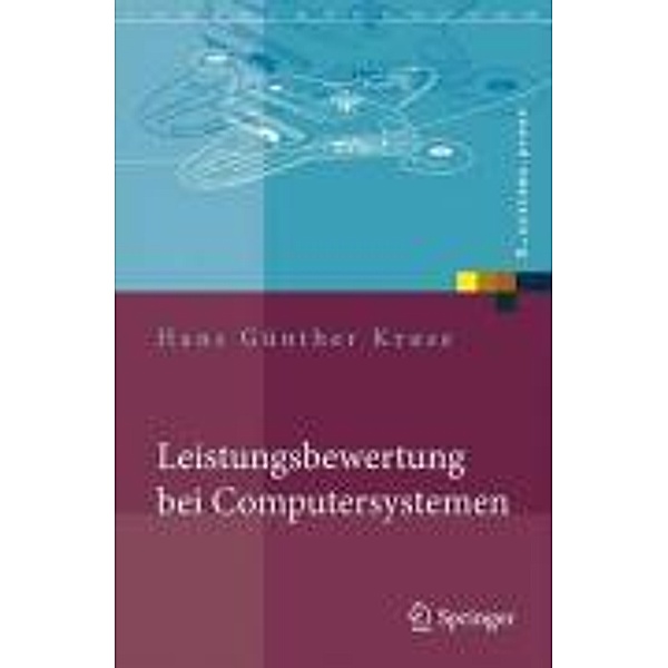 Leistungsbewertung bei Computersystemen / X.systems.press, Hans Günther Kruse