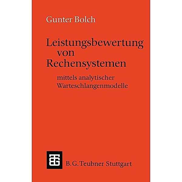 Leistungsbewertung von Rechensystemen / Leitfäden und Monographien der Informatik