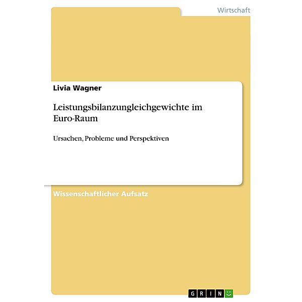 Leistungsbilanzungleichgewichte im Euro-Raum, Livia Wagner