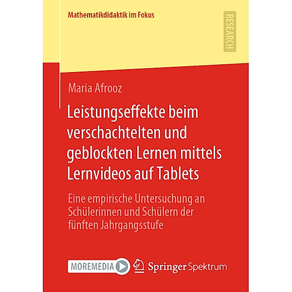 Leistungseffekte beim verschachtelten und geblockten Lernen mittels Lernvideos auf Tablets, Maria Afrooz