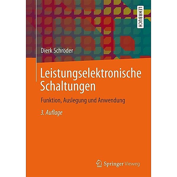 Leistungselektronische Schaltungen, Dierk Schröder