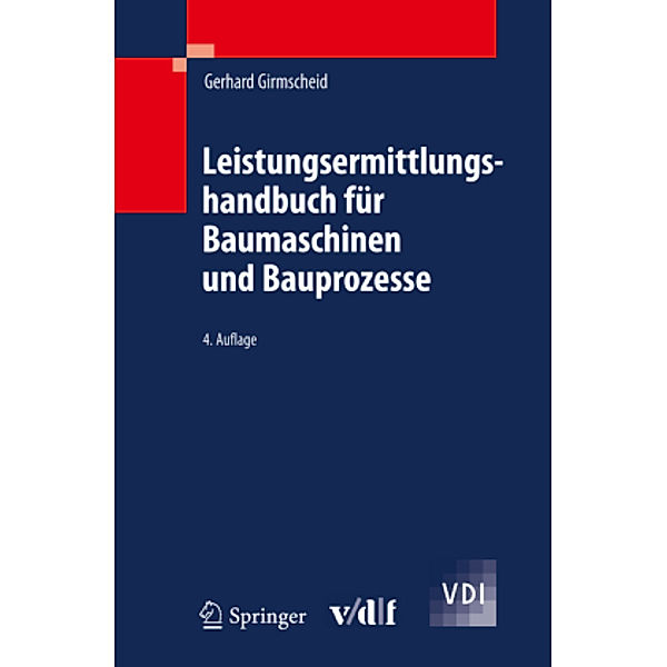 Leistungsermittlung für Baumaschinen und Bauprozesse, m. CD-ROM, Gerhard Girmscheid
