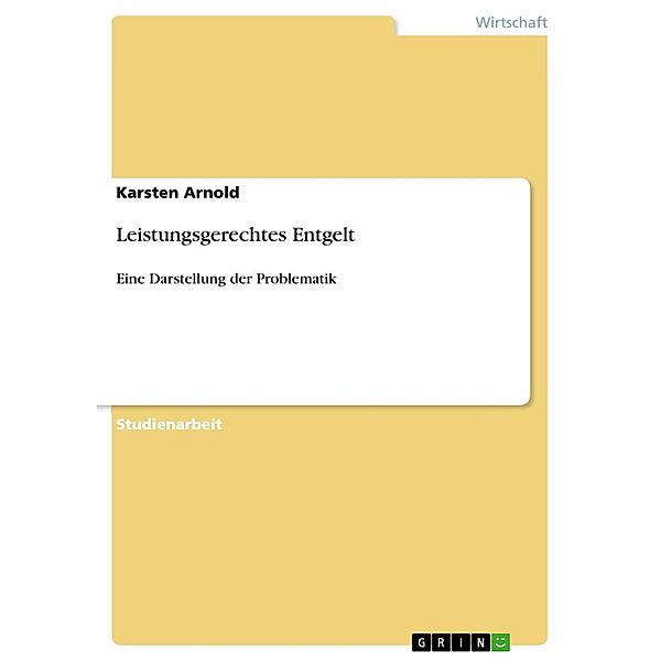 Leistungsgerechtes Entgelt, Karsten Arnold