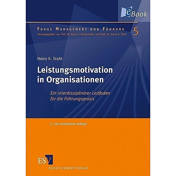 Leistungsmotivation in Organisationen, Heinz K. Stahl