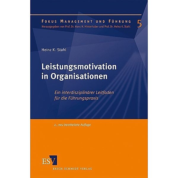 Leistungsmotivation in Organisationen, Heinz K. Stahl