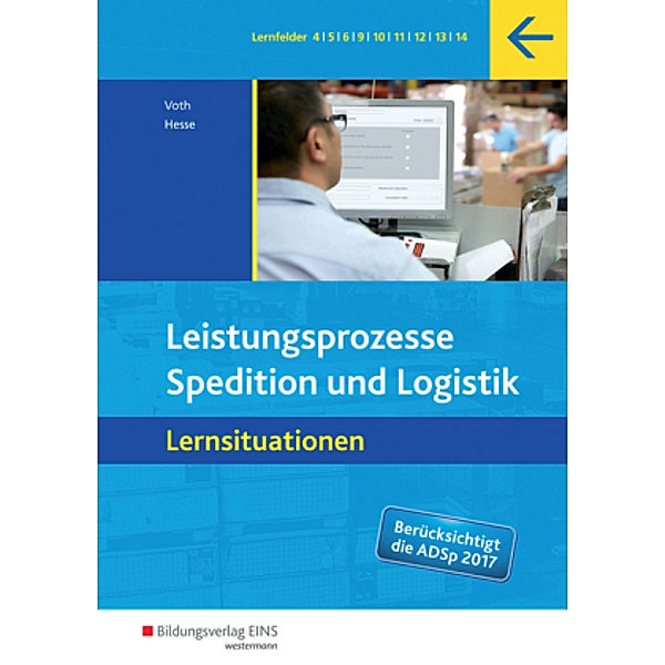 Leistungsprozesse Spedition und Logistik, Lernsituationen, Gernot Hesse, Martin Voth