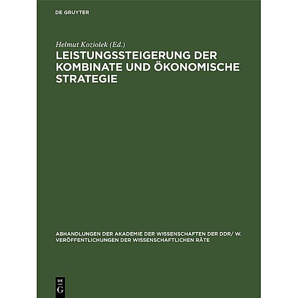 Leistungssteigerung der Kombinate und ökonomische Strategie