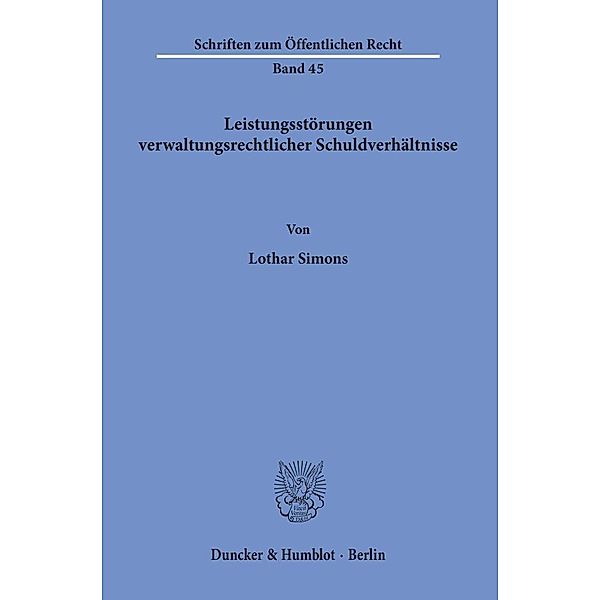 Leistungsstörungen verwaltungsrechtlicher Schuldverhältnisse., Lothar Simons