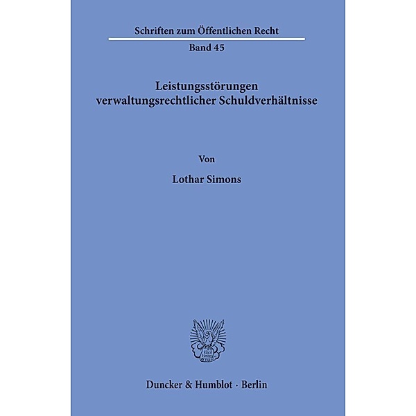 Leistungsstörungen verwaltungsrechtlicher Schuldverhältnisse., Lothar Simons