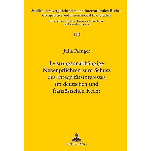 Leistungsunabhängige Nebenpflichten zum Schutz des Integritätsinteresses im deutschen und französischen Recht, Julia Faenger