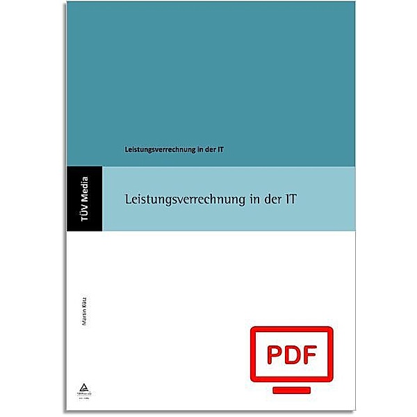 Leistungsverrechnung in der IT (E-Book, PDF), Martin Kütz