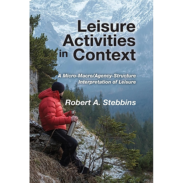 Leisure Activities in Context, Robert A. Stebbins