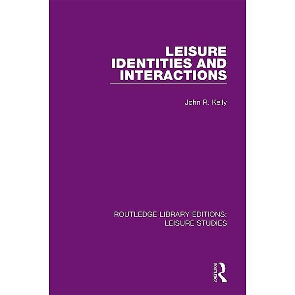 Leisure Identities and Interactions, John R. Kelly