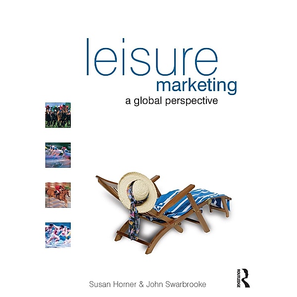 Leisure Marketing, Susan Horner, John Swarbrooke