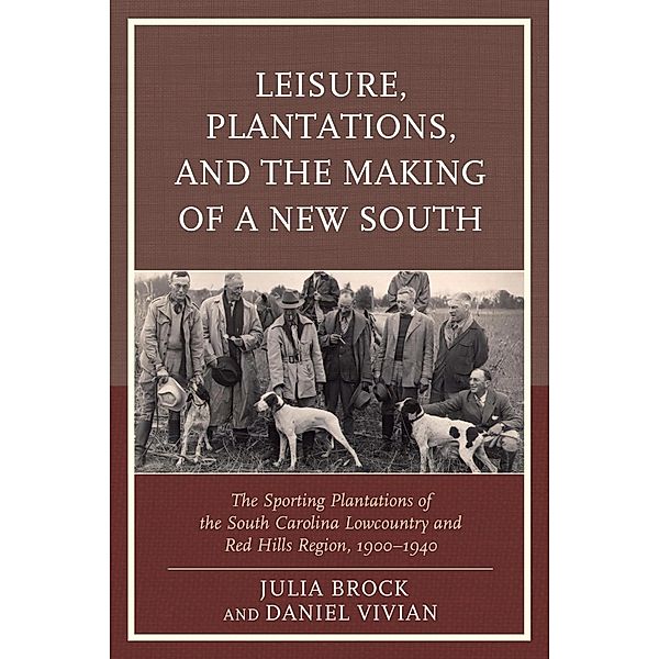 Leisure, Plantations, and the Making of a New South / New Studies in Southern History