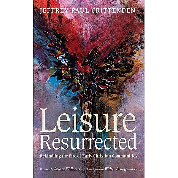 Leisure Resurrected, Jeffrey Paul Crittenden