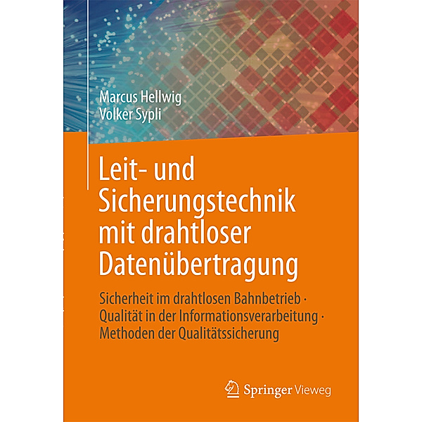Leit- und Sicherungstechnik mit drahtloser Datenübertragung, Marcus Hellwig, Volker Sypli