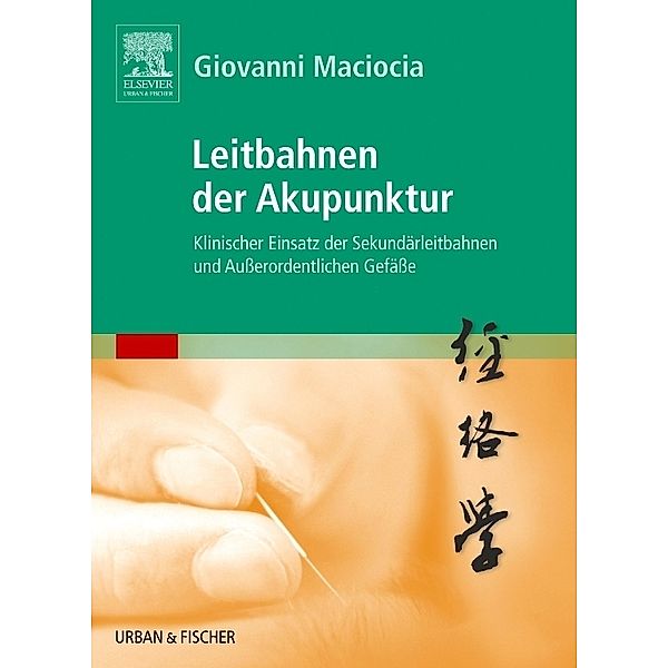Leitbahnen der Akupunktur, Giovanni C. Maciocia