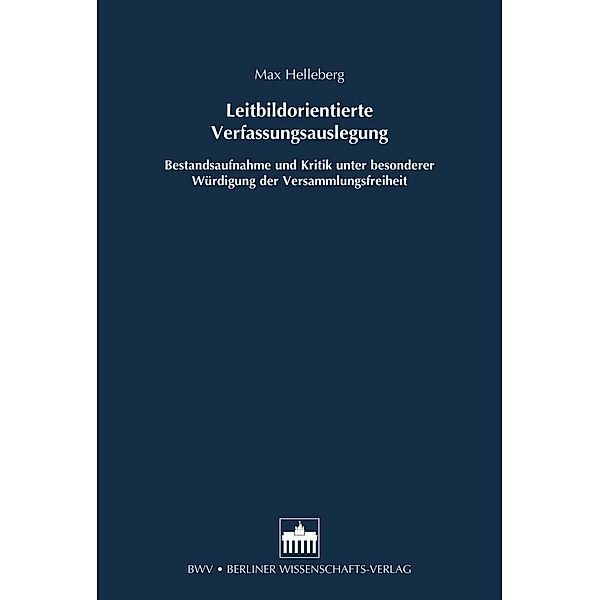 Leitbildorientierte Verfassungsauslegung, Max Helleberg