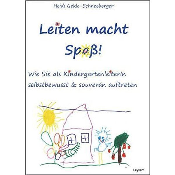 Leiten macht Spaß!, Heidi Gekle-Schneeberger