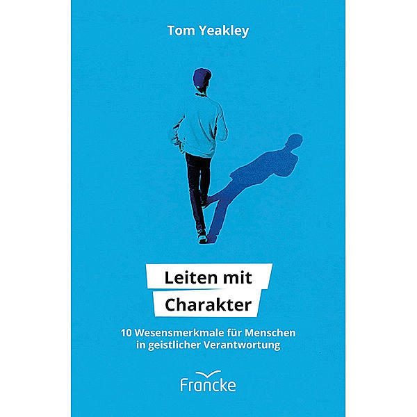 Leiten mit Charakter, Tom Yeakley