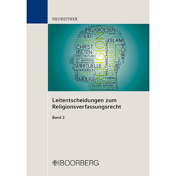 Leitentscheidungen zum Religionsverfassungsrecht, Georg Neureither