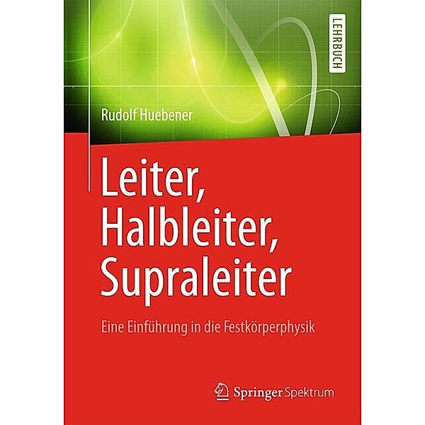 Leiter, Halbleiter, Supraleiter, Rudolf P. Huebener