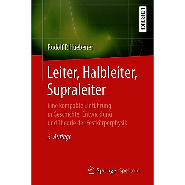 Leiter, Halbleiter, Supraleiter, Rudolf P. Hübener