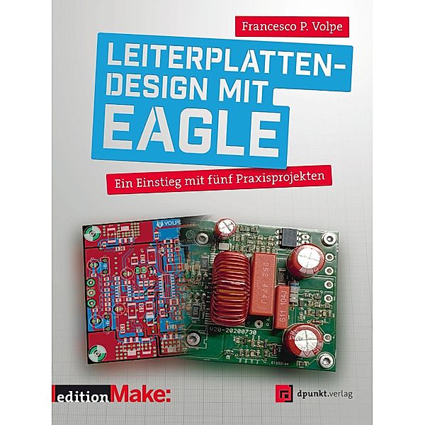 Leiterplattendesign mit EAGLE, Francesco P. Volpe