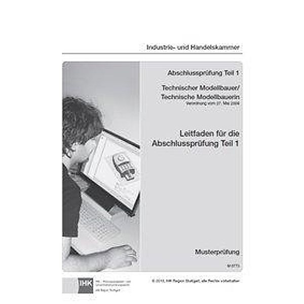 Leitfaden Abschlussprüfung 1 (inkl. Musterprüfung) Giesserei