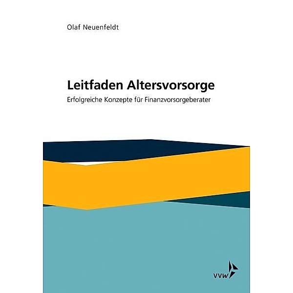 Leitfaden Altersvorsorge, Olaf Neuenfeldt