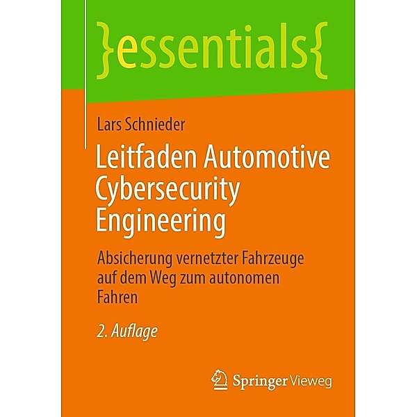 Leitfaden Automotive Cybersecurity Engineering / essentials, Lars Schnieder