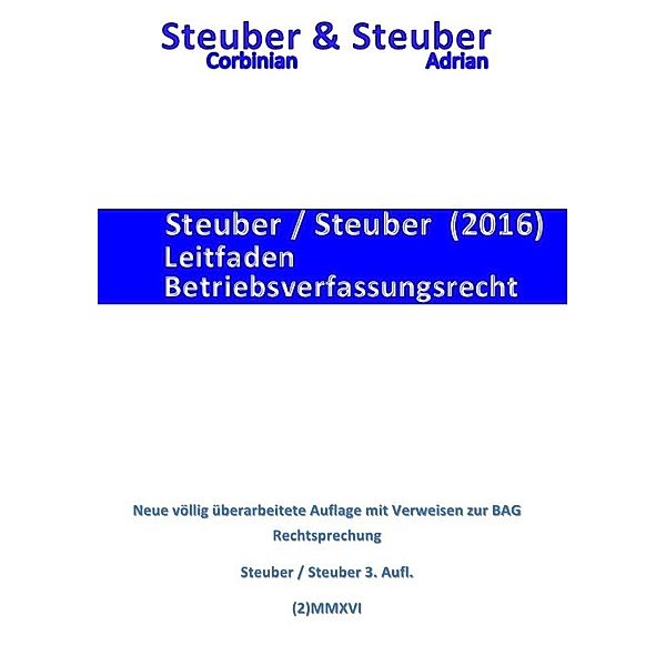 Leitfaden Betriebsverfassungsrecht (2)MMXVI, Corbinian &amp; Adrian Steuber