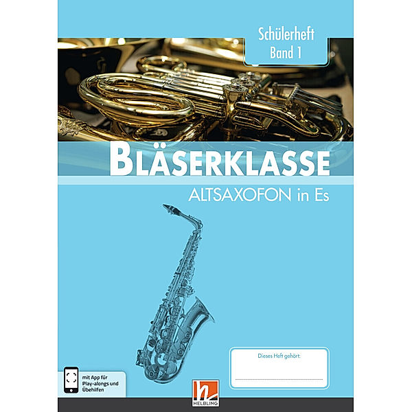Leitfaden Bläserklasse / 5. Klasse, Schülerheft - Altsaxofon.Bd.1, Bernhard Sommer, Klaus Ernst, Jens Holzinger, Manuel Jandl, Dominik Scheider