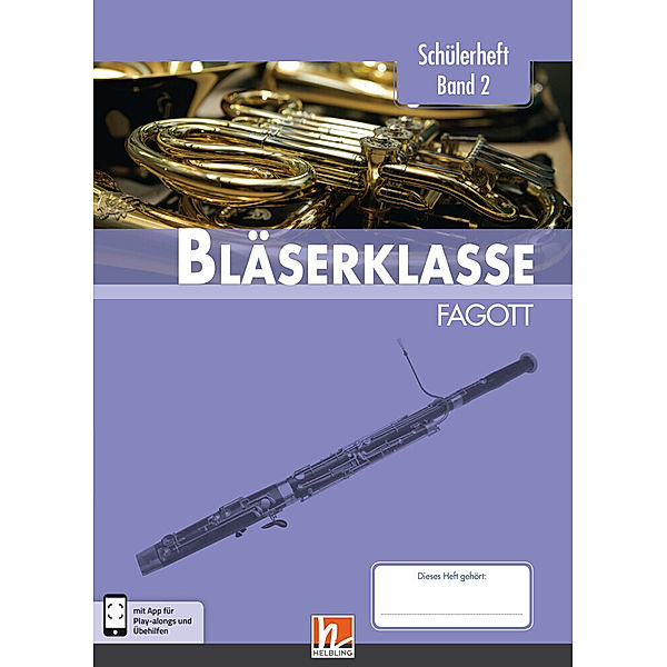 Leitfaden Bläserklasse / 6. Klasse, Schülerheft - Fagott.Bd.2, Bernhard Sommer, Klaus Ernst, Jens Holzinger, Manuel Jandl, Dominik Scheider