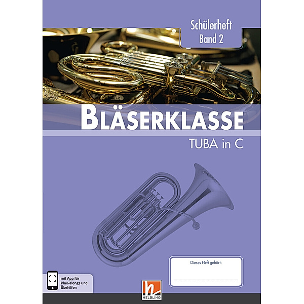 Leitfaden Bläserklasse / 6. Klasse, Schülerheft - Tuba.Bd.2, Bernhard Sommer, Klaus Ernst, Jens Holzinger, Manuel Jandl, Dominik Scheider