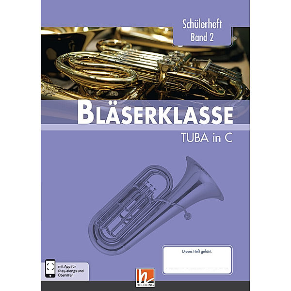 Leitfaden Bläserklasse / 6. Klasse, Schülerheft - Tuba.Bd.2, Bernhard Sommer, Klaus Ernst, Jens Holzinger, Manuel Jandl, Dominik Scheider