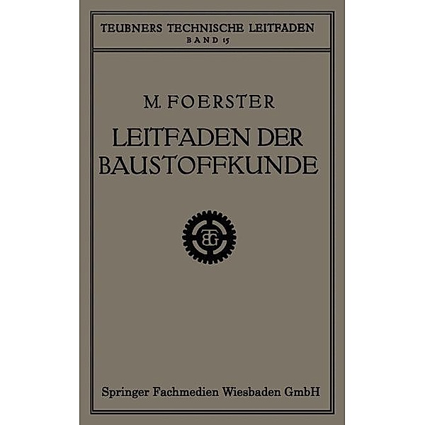 Leitfaden der Baustoffkunde / Teubners technische Leitfäden, Max Förster