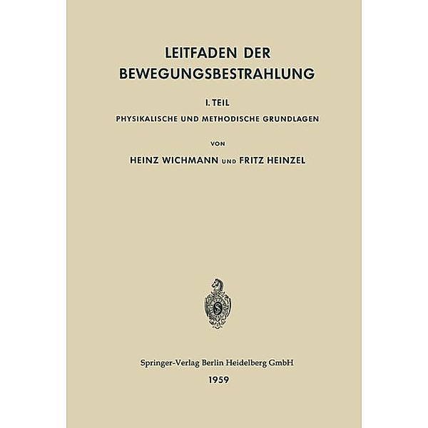 Leitfaden der Bewegungsbestrahlung, Heinz Wichmann, Fritz Heinzel