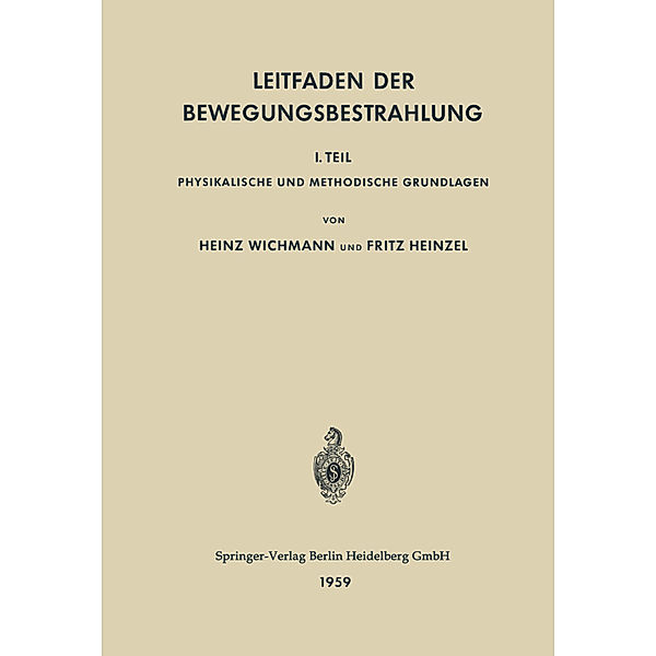 Leitfaden der Bewegungsbestrahlung, Heinz Wichmann, Fritz Heinzel