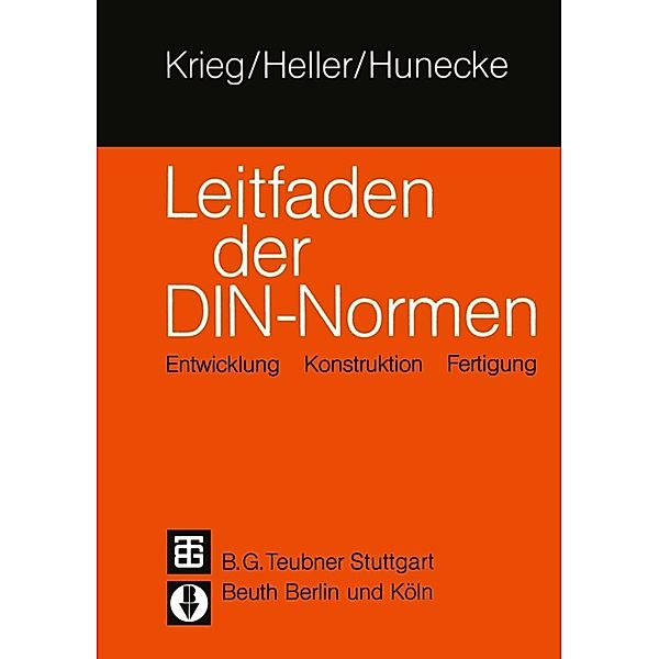 Leitfaden der DIN - Normen, Klaus Günter Krieg, Wedo Heller, Gunter Hunecke