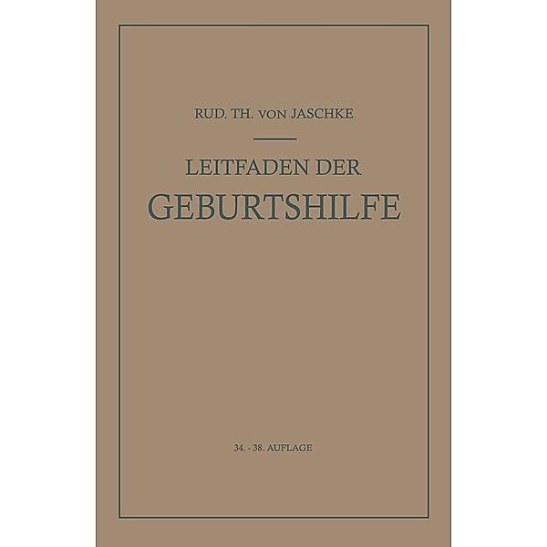 Leitfaden der Geburtshilfe, Rudolf T. V. Jaschke