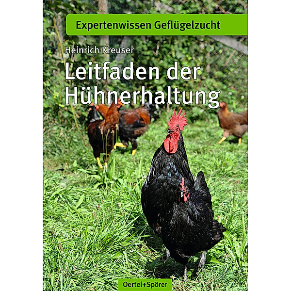 Leitfaden der Hühnerhaltung, Heinrich Kreuser