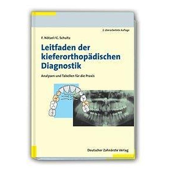 Leitfaden der kieferorthopädischen Diagnostik, Frank Nötzel, Christian Schultz