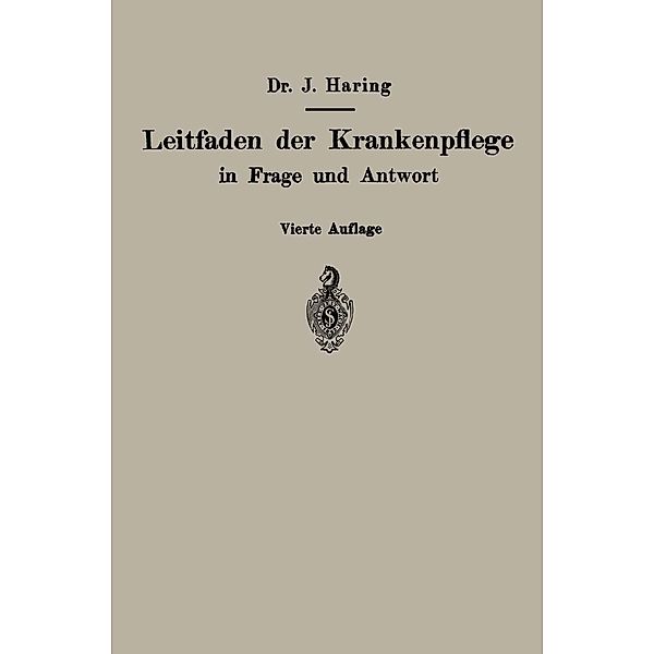 Leitfaden der Krankenpflege in Frage und Antwort, Johannes Haring, A. Fiedler