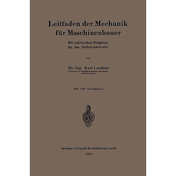 Leitfaden der Mechanik für Maschinenbauer, Karl Laudien
