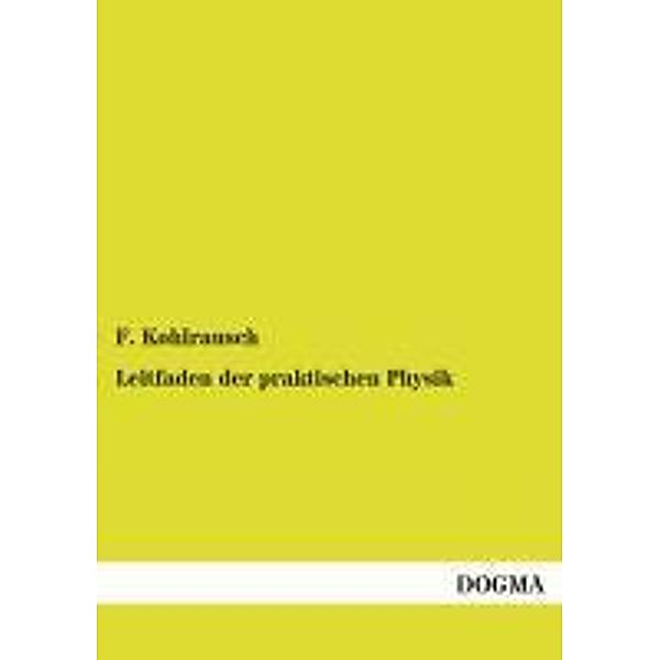 Leitfaden der praktischen Physik, Friedrich Kohlrausch